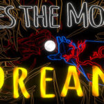 Does The Moon Dream