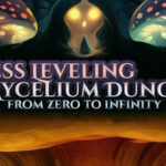 Endless Leveling In Mycelium Dungeons: from zero to infinity