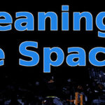 Cleaning the Space
