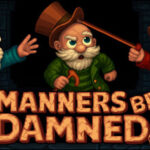 Manners Be Damned!