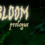 In Bloom: Prologue