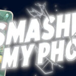 Smashing My Phone