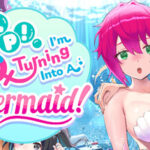 Help! I’m Turning Into A Mermaid!