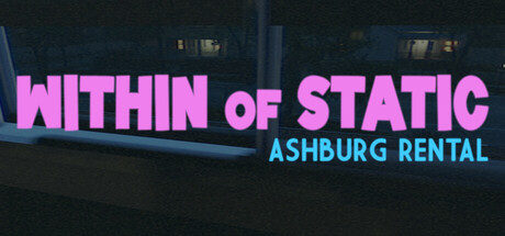 Within of Static – Ashburg Rental