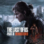 The Last of Us Part II Remastered