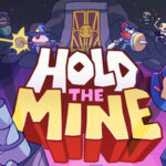 Hold The Mine