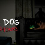 The Good Dog: Chasing Shadows