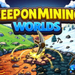 Keep on Mining! – Worlds