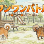 Bow-wow Battle