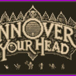 Inn Over Your Head