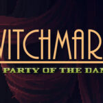 Witchmarsh: Tea Party of the Damned