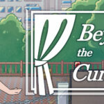 Beyond the Curtains