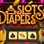 Slots & Diapers