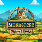 Monastery: Ora et Labora