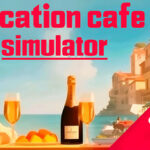 Vacation Cafe Simulator