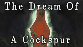 The Dream Of A Cockspur