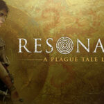Resonance: A Plague Tale Legacy