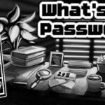 What’s the Password?