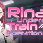 Rina’s Undercover Train Operation