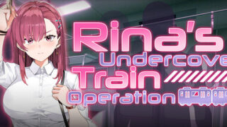 Rina’s Undercover Train Operation