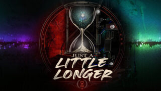 Just a Little Longer
