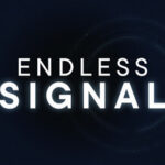ENDLESS SIGNAL