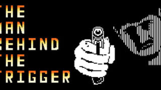The Man Behind the Trigger