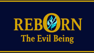 Reborn: The Evil Being