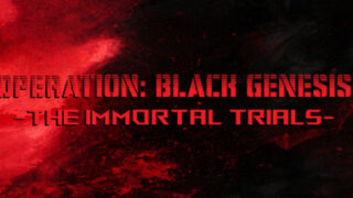 Operation: Black Genesis – The Immortal Trials