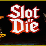Slot or Die