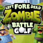 Left Fore Dead: Zombie Battle Golf