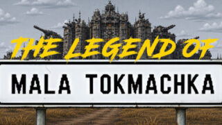 The Legend of Mala Tokmachka