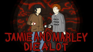 Jamie and Marley Die A Lot
