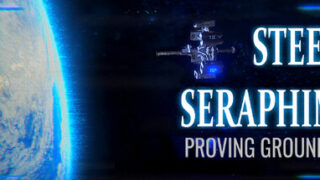 STEEL SERAPHIM: PROVING GROUNDS