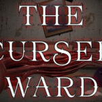 The Cursed Ward