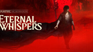 Vampire: The Masquerade — ETERNAL WHISPERS
