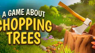 A Game About Chopping Trees