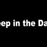 Deep in the Dark