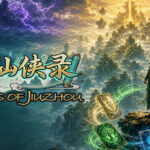 九州仙侠录 – Chronicles Of Jiuzhou