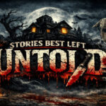 Stories Best Left Untold