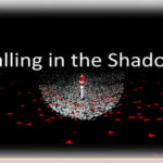 Calling in the Shadows