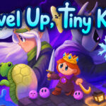 Level Up, Tiny King!