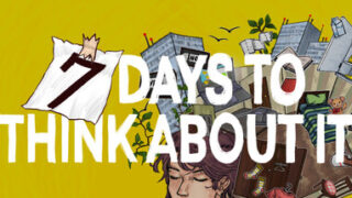 7 Days To Think About It