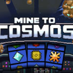 Mine to Cosmos