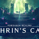 Forsaken Realms: Vahrin’s Call