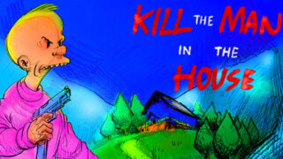 Kill the Man in the House