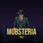 Mobsteria: Rise