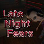 Late Night Fears