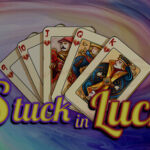 Stuck In Luck