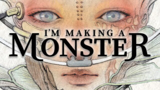I’m Making a Monster